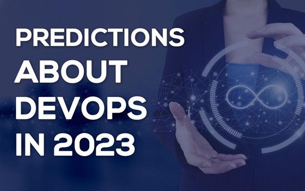 Predictions about DevOps in 2023